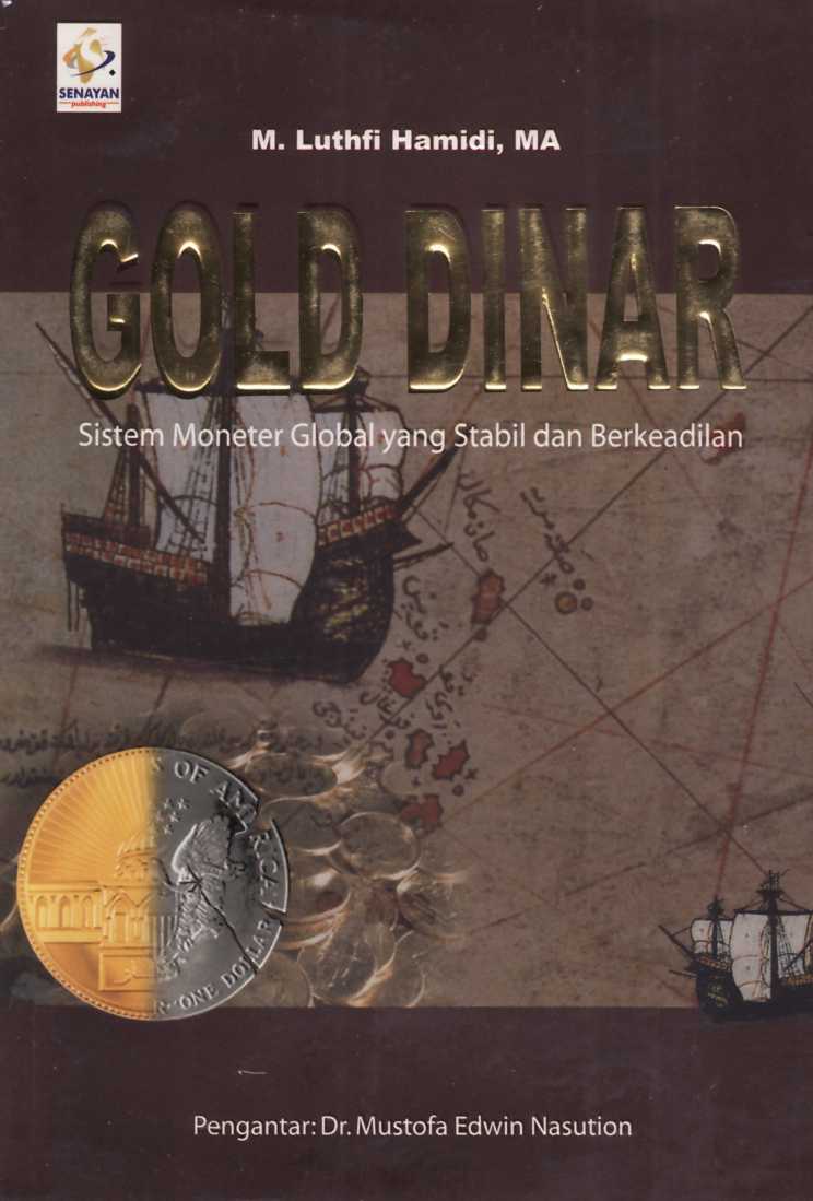 Gold Dinar :  Sistem Moneter global yang Stabil dan berkeadilan
