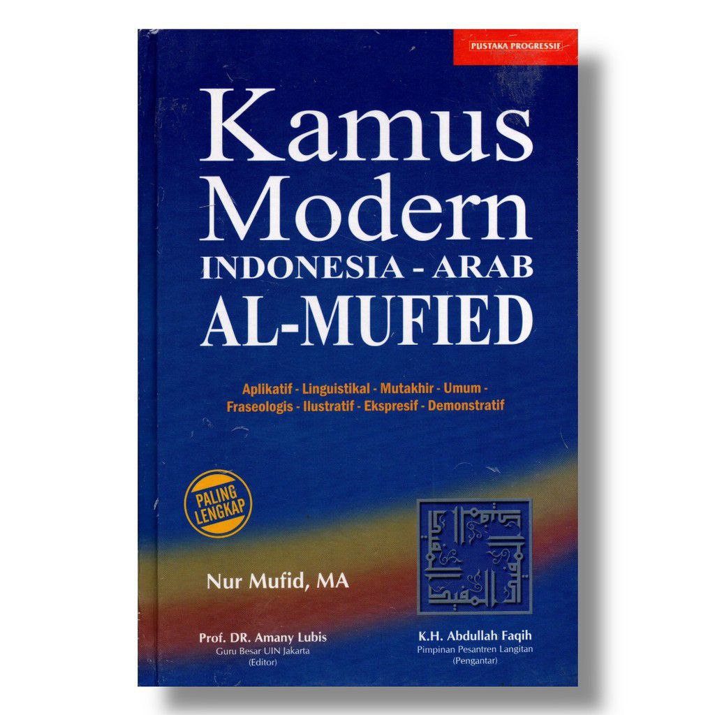 Kamus modern Indonesia-Arab Al Mufied