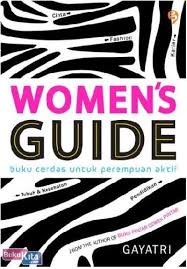 Women's Guide :  buku Cerdas Untuk Perempuan Aktif