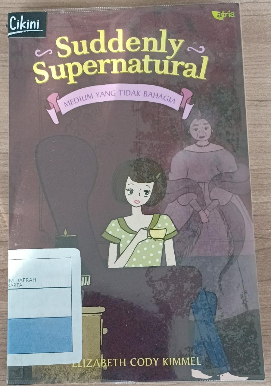 Suddenly supernatural :  medium yang tidak bahagia