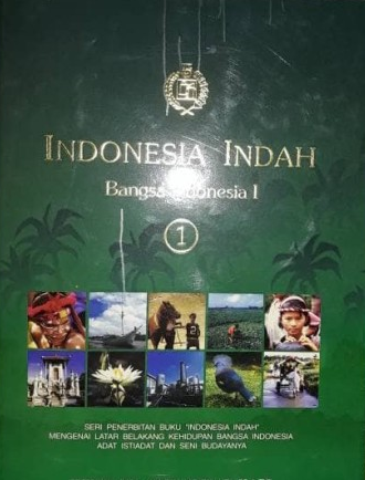 Indonesia Indah Jilid 1 :  Bangsa Indonesia I
