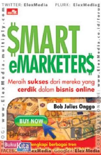 Smart eMarketers :  Meraih sukses dari mereka yang cerdik dalam bisnis online