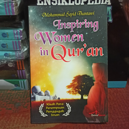 Inspiring women in Qur'an :  kisah para perempuan penggugah iman