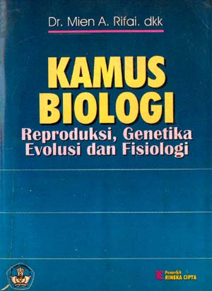 Kamus biologi :  reproduksi, genetika evolusi dan fisiologi