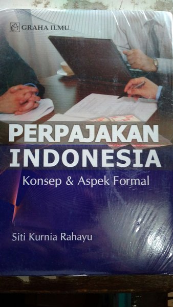 Perpajakan Indonesia konsep & aspek formal :  Konsep & aspek formal