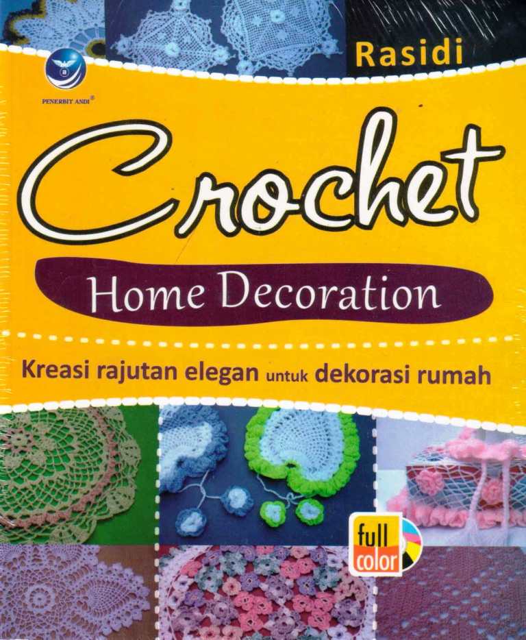 Crochet home decoration :  kreasi rajutan elegan untuk dekorasi rumah