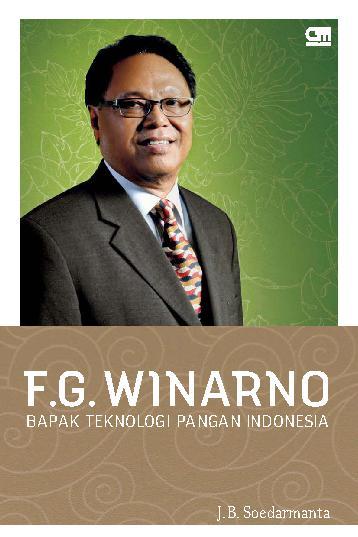 F.G. Winarno :  bapak teknologi pangan Indonesia