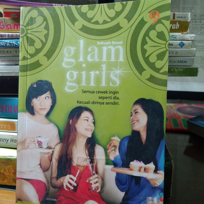 Glam girls :  semua cewek ingin seperti dia, kecuali dirinya sendiri