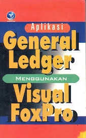 Aplikasi General Ledger Menggunakan Visual FoxPro