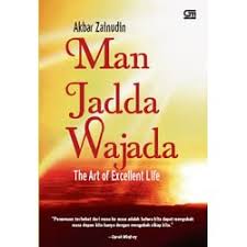 Man Jadda Wajada = :  The Art of Excellent life