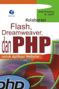 Kolaborasi Flash, Dreamweaver dan PHP untuk Aplikasi Website