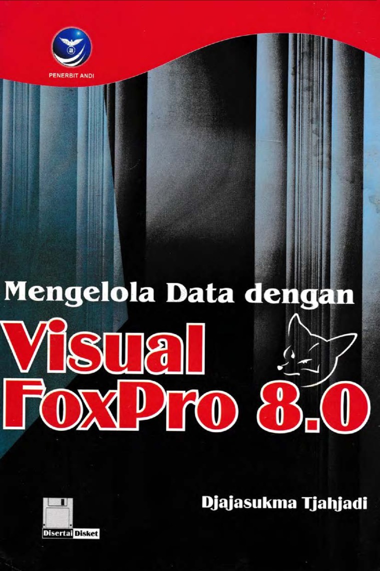 Mengelola data dengan Visual Fox Pro 8.0