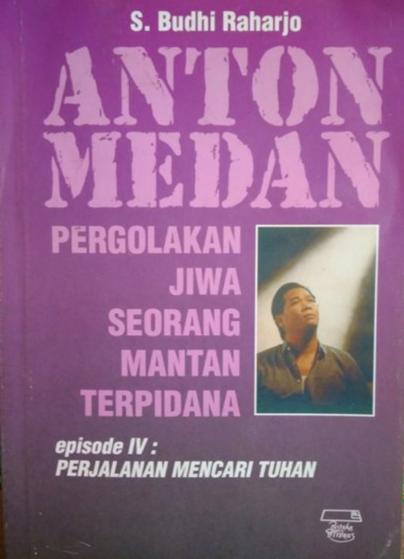 Anton Medan :  pergolakan jiwa seorang mantan terpidana, episode 4