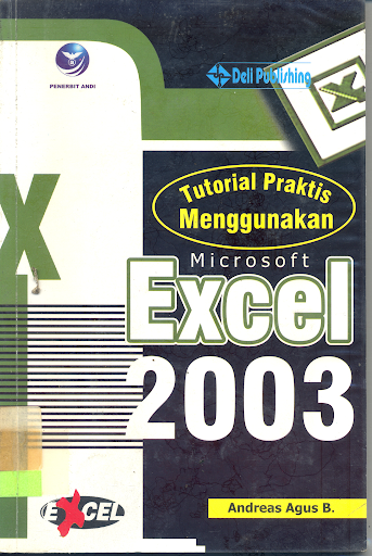 Tutorial Praktis Menggunakan Microsoft Excel 2003
