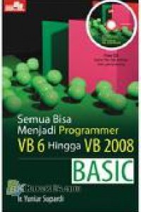 Semua bisa menjadi programmer VB 6 hingga VB 2008 BASIC