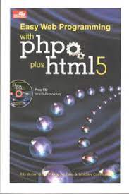 Easy web programming with PHP plus HTML 5