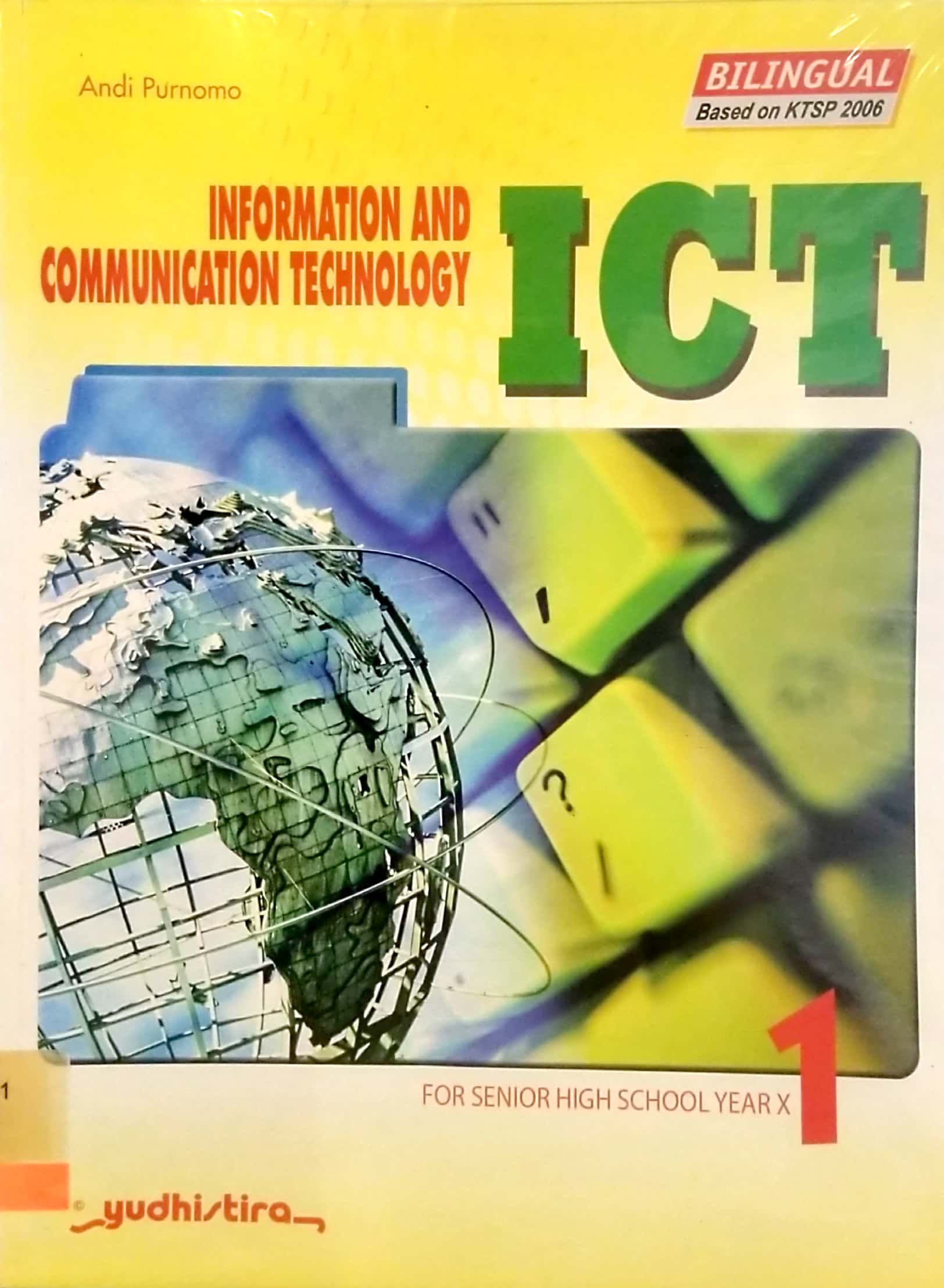ICT information and communication technology 1 :  for senior high school year X