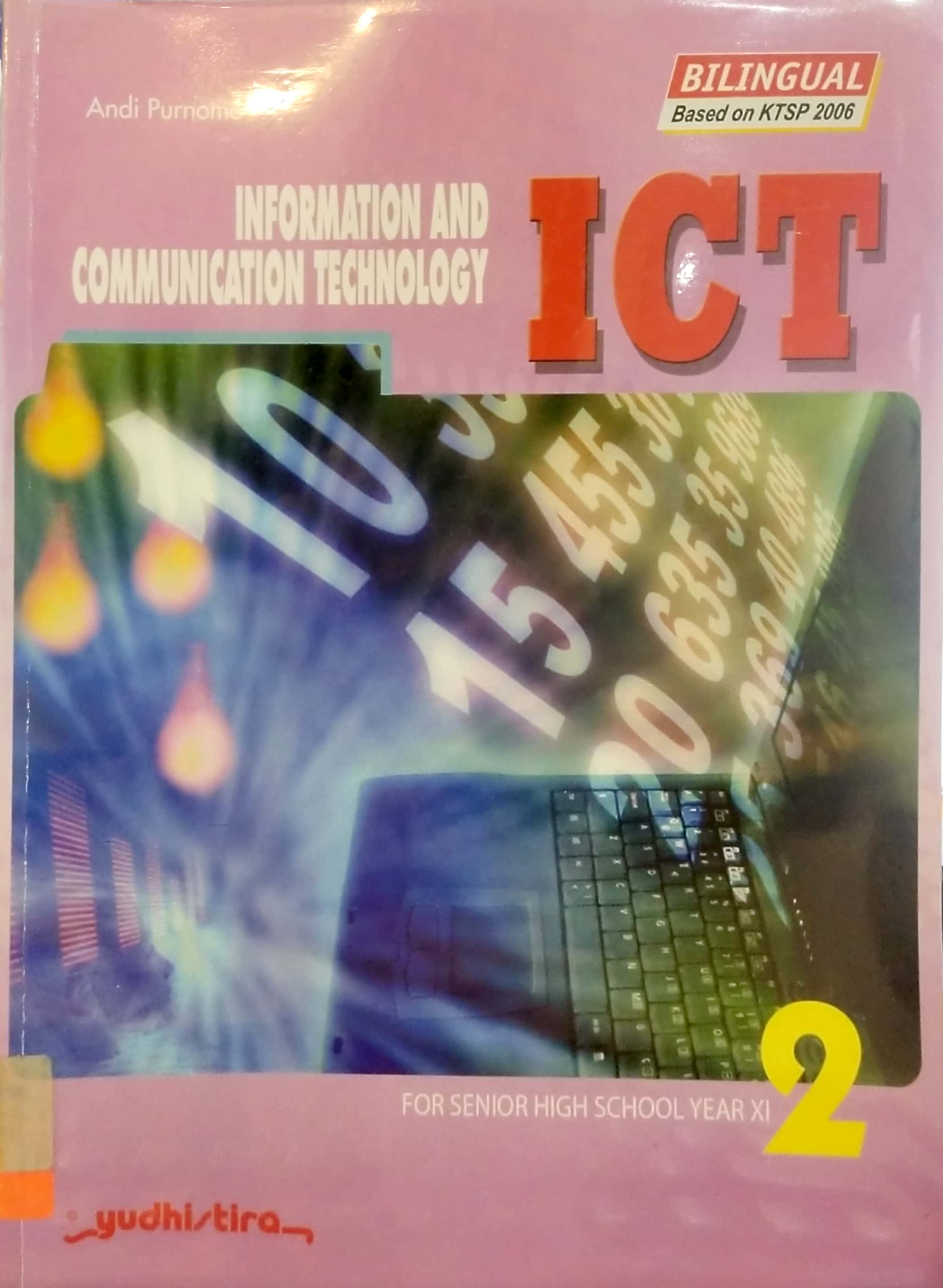 ICT information and communication technology 2 :  for senior high school year XI