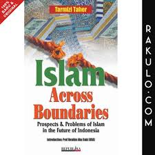 Islam Across Boundaries :  Prospect Problems of Islam in the Future of Indonesia