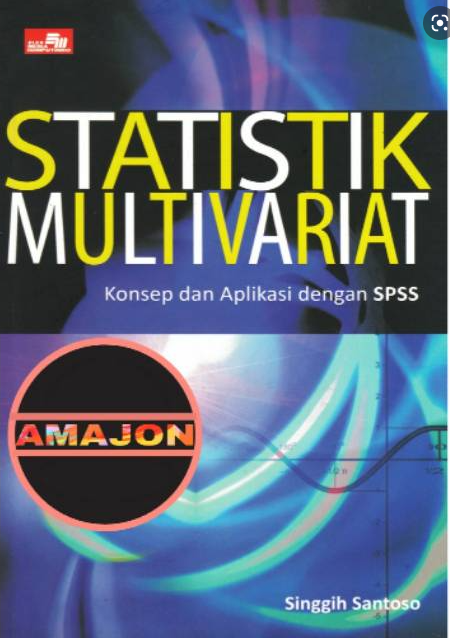 Statistik multivariat :  konsep dan aplikasi dengan SPSS