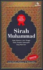 Sirah Muhammad : Sejak sebelum lahir hingga detik terakhir kehidupan sang Nabi Saw