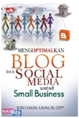 Mengoptimalkan blog dan social media untuk small business