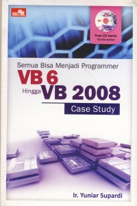 Semua bisa jadi programmer VB 6 hingga VB 2008 case study