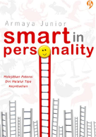 Smart in personality :  Melejitkan potensi diri melalui tipe kepribadian