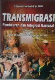 Transmigrasi :  pembauran dan integrasi nasional