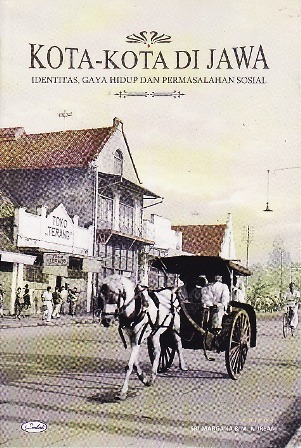Kota-kota di Jawa :  identitas, gaya hidup dan permasalahan sosial