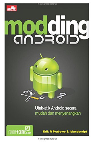 Modding Android :  Utak-atik Android secara mudah dan menyenagkan