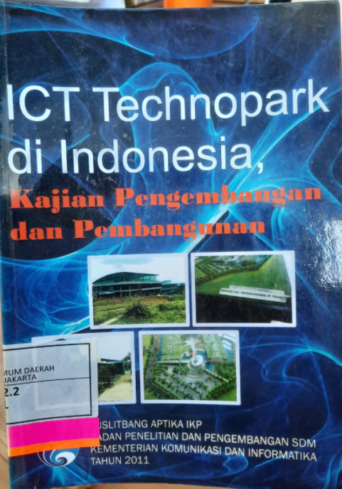 ICT technopark di Indonesia :  kajian pengembangan dan pembangunan