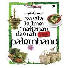 Wisata kuliner makanan daerah khas Palembang