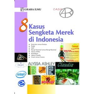 8 Kasus sengketa merek di Indonesia :  extra joss versus enerjos, prada, intel, kecap nasional versus kecap rasional, alyssa ashley, kinotakara, sabun claudia, cravit versus cravox
