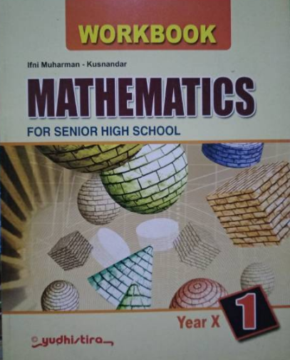 Workbook mathematics 1 :  For senior high school year X