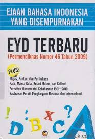 Ejaan bahasa Indonesia yang disempurnakan EYD TERPADU ( permendiknas no.46 th.2009 )