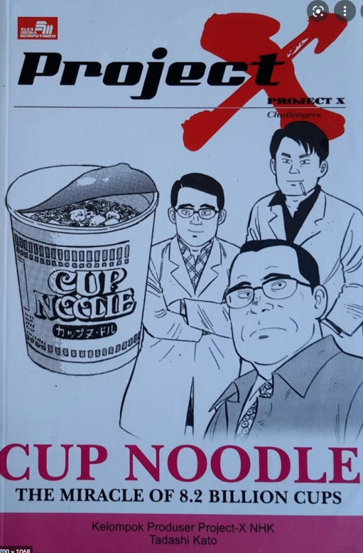 Project X cup noodle :  The miracle of 8.2 billion cup