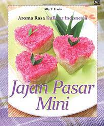Aroma rasa kuliner Indonesia :  Jajan pasar mini