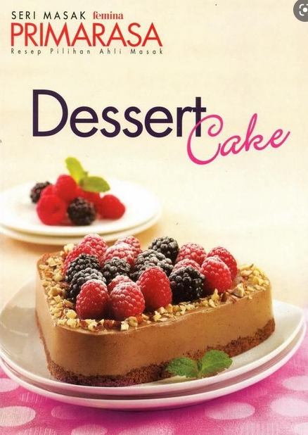 PRIMARASA resep pilihan ahli masak ; :  dessert cake