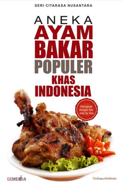 Aneka ayam bakar populer khas Indonesia
