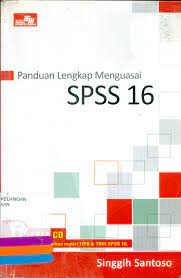 Panduan Lengkap Menguasai SPSS 16
