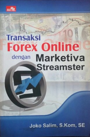 Transaksi forex online dengan marketiva streamster