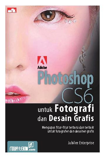 Photoshop CS6 untuk fotografi dan desain grafis