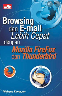 Browsing dan E-mail lebih cepat dengan mozilla firefox dan thunderbird