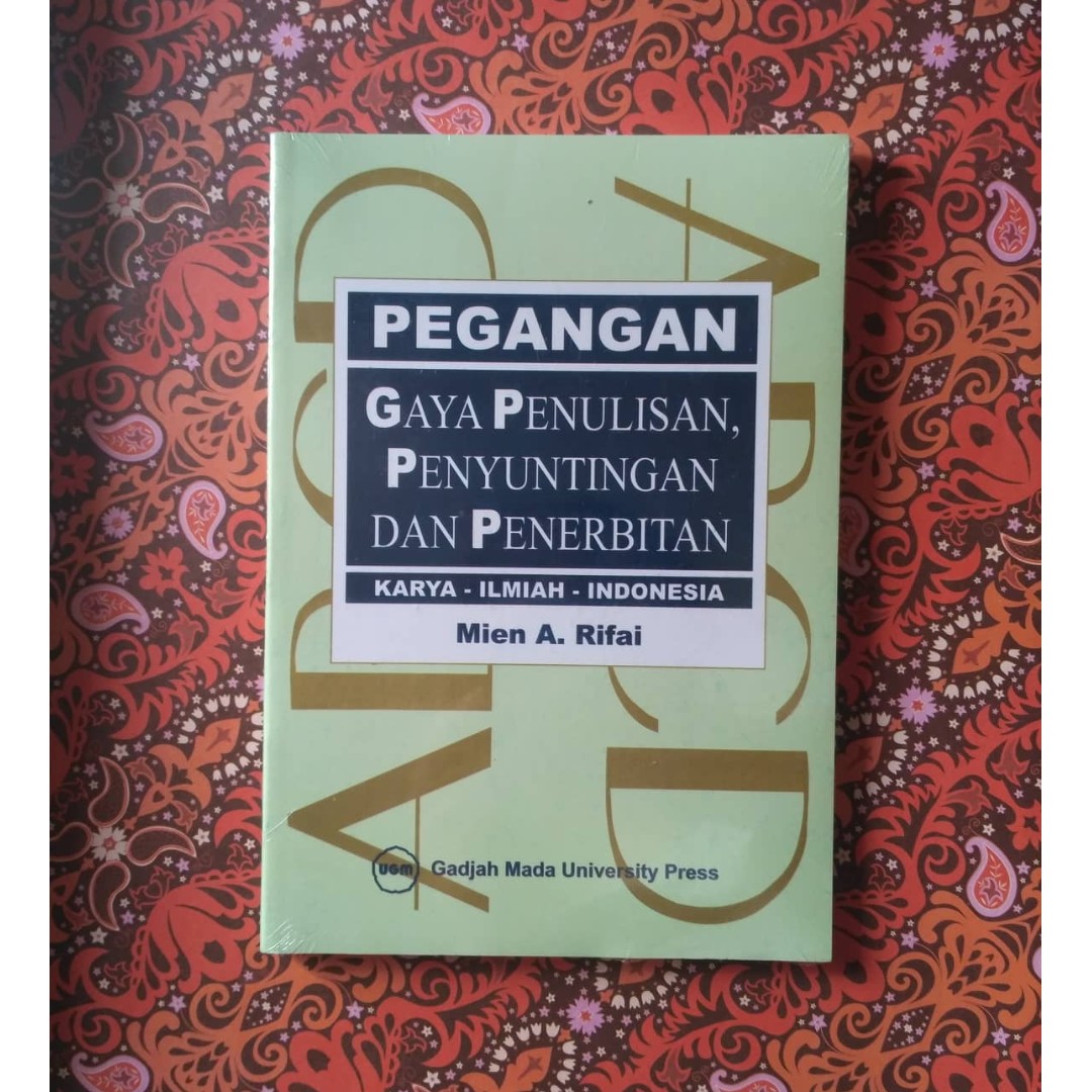 Pegangan gaya penulisan, penyuntingan, dan penerbitan karya ilmiah Indonesia