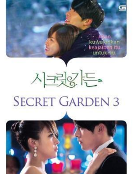 Secret garden vol.3 :  akan kuwujudkan keajaiban itu untukmu