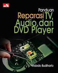 Panduan reparasi tv, audio, dan dvd player