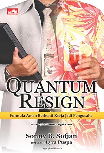 Quantum resign :  Formula aman berhenti kerja jadi pengusaha