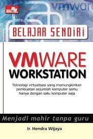 Belajar sendiri :  VMWARE Workstation