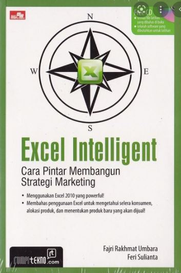 Excel intelligent :  cara pintar membangun strategi marketing